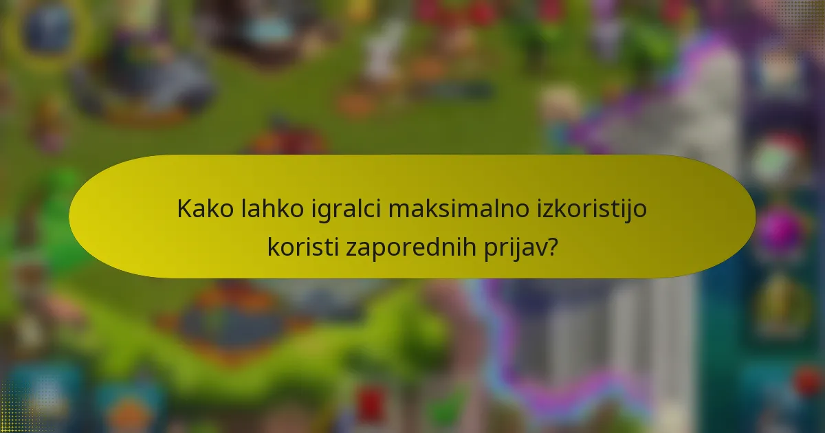 Kako lahko igralci maksimalno izkoristijo koristi zaporednih prijav?