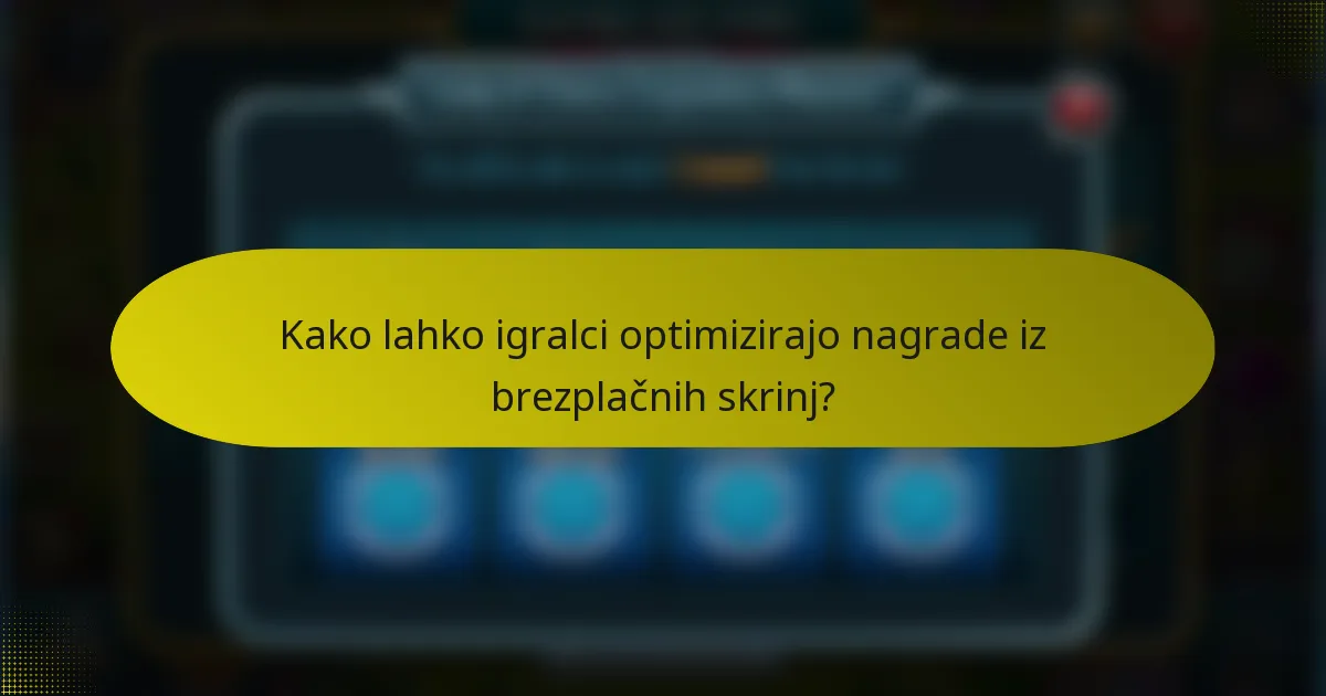 Kako lahko igralci optimizirajo nagrade iz brezplačnih skrinj?
