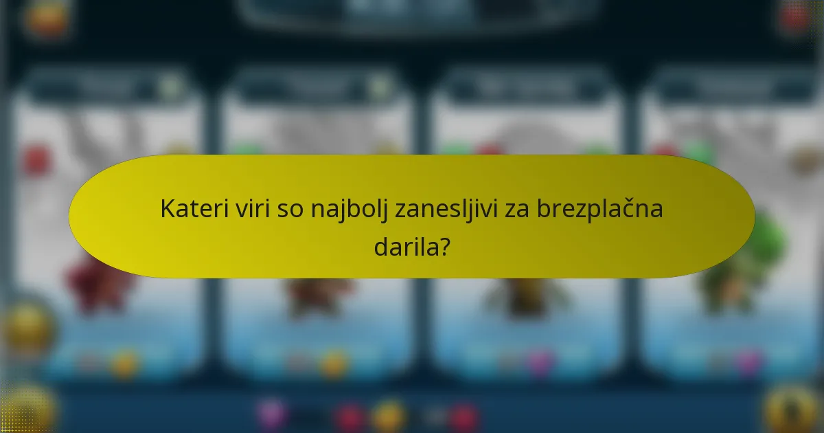 Kateri viri so najbolj zanesljivi za brezplačna darila?